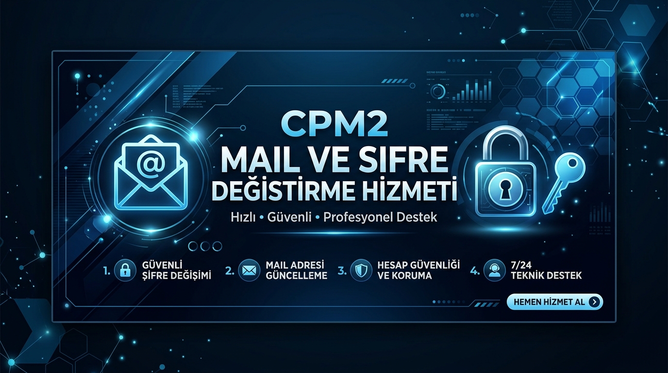 CPM2 Mail ve Şifre Değiştirme